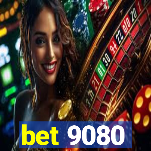 bet 9080